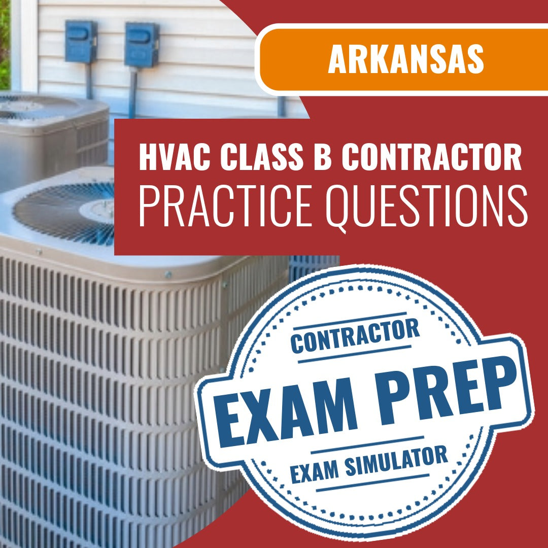 Arkansas Class B  HVACR Contractor Exam - Online Practice Questions