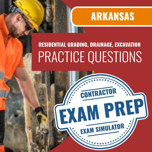 Arkansas Residential Grading & Drainage, Excavation Contractor Exam - Online Practice Questions