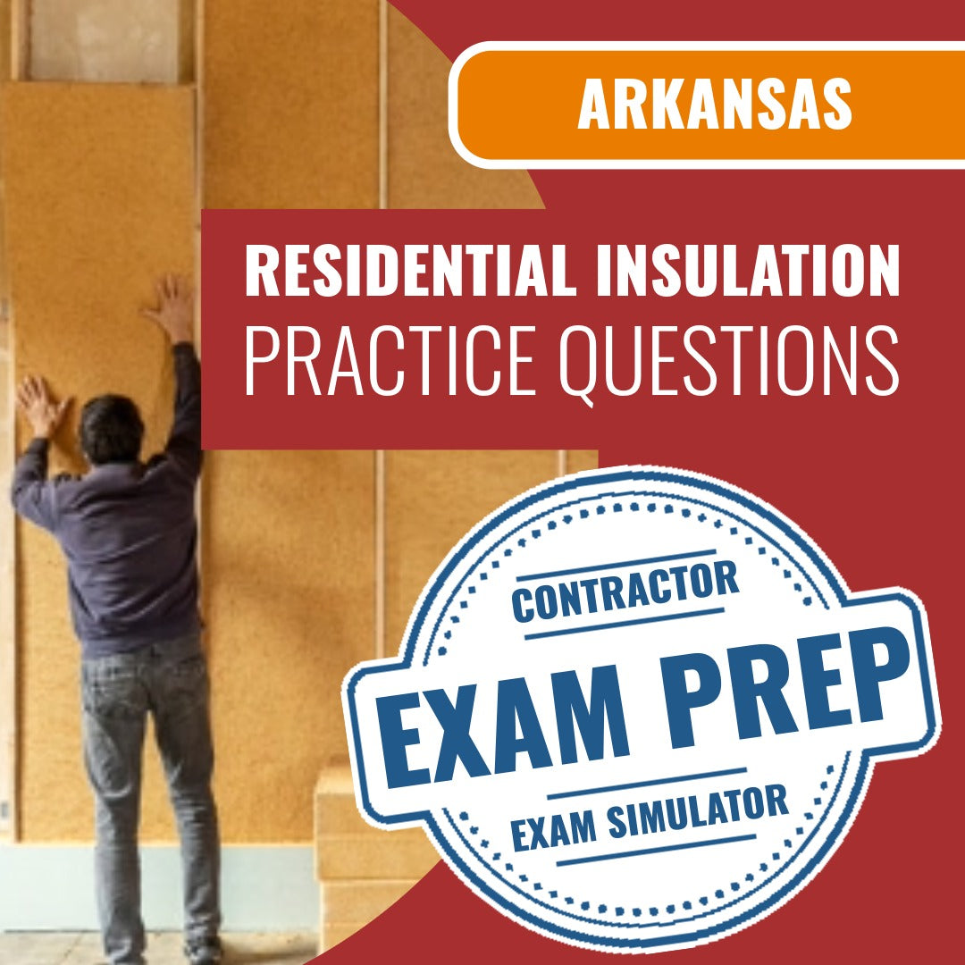Arkansas Residential Insulation Contractor Exam - Online Practice Questions