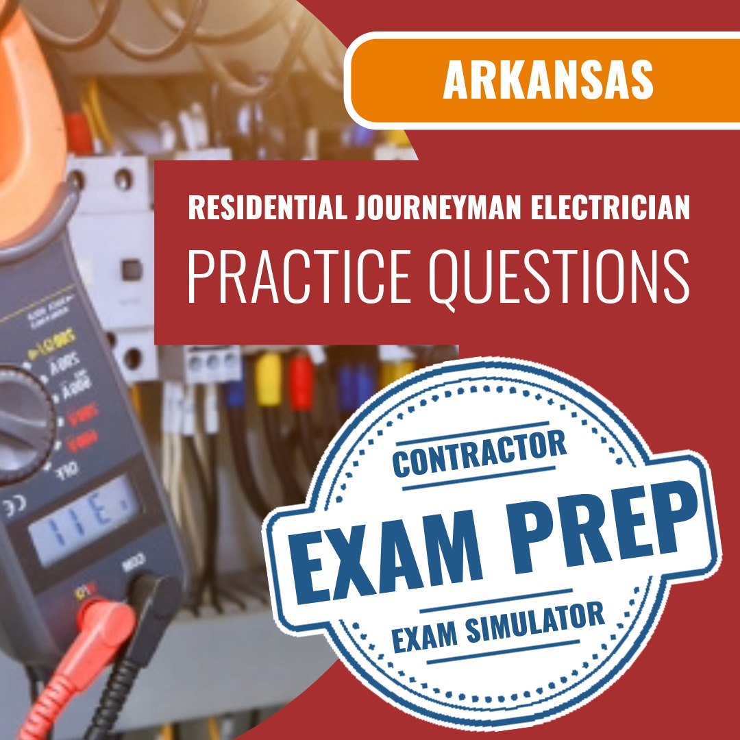 Arkansas Residential Journeyman Electrician Contractor Exam - Online Practice Questions