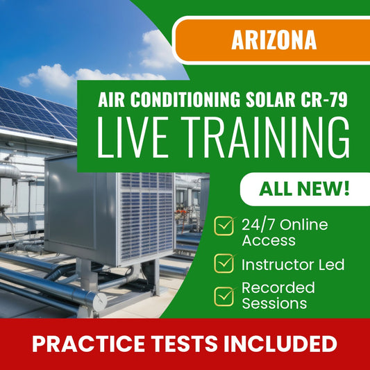 Arizona Air Conditioning and Refrigeration, Including Solar Residential / Commercial Contractor (CR-79) Exam Prep - Live Virtual + Self Study Training