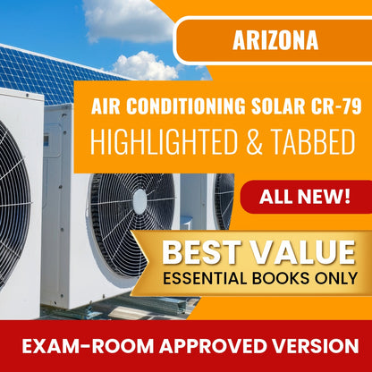 Arizona Air Conditioning and Refrigeration, Including Solar Residential / Commercial Contractor (CR-79) Highlighted & Tabbed Books Allowed into Exam Package