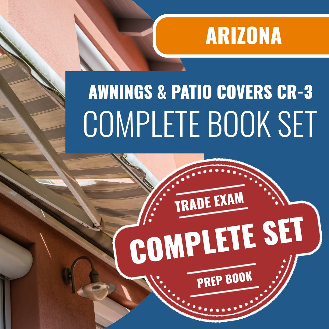 Arizona Awnings, Canopies and Patio Covers Residential / Commercial Contractor (CR-3) Exam Book Package