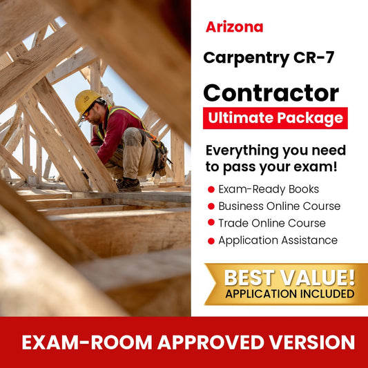 Arizona Carpentry Residential / Commercial Contractor (CR-7) Ultimate Books Exam Room Approved + Course + Application Package