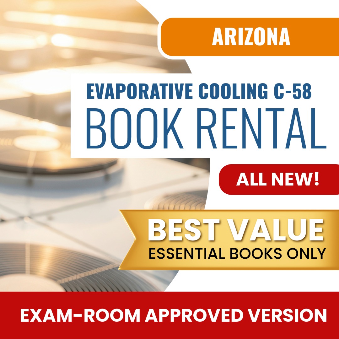Arizona Evaporative Cooling and Ventilating Commercial Contractor (C-58) - Books & Course Rental - Exam Room Approved