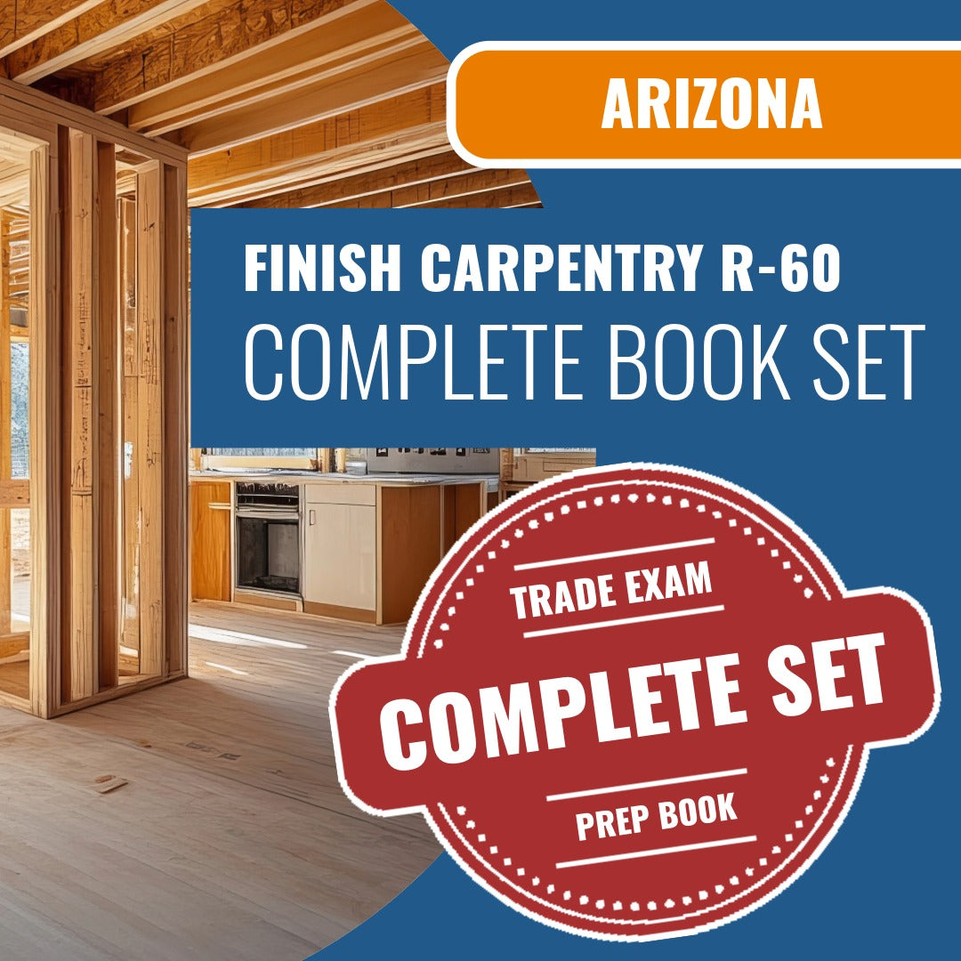 Arizona Finish Carpentry Residential Contractor (R-60) Exam Book Package