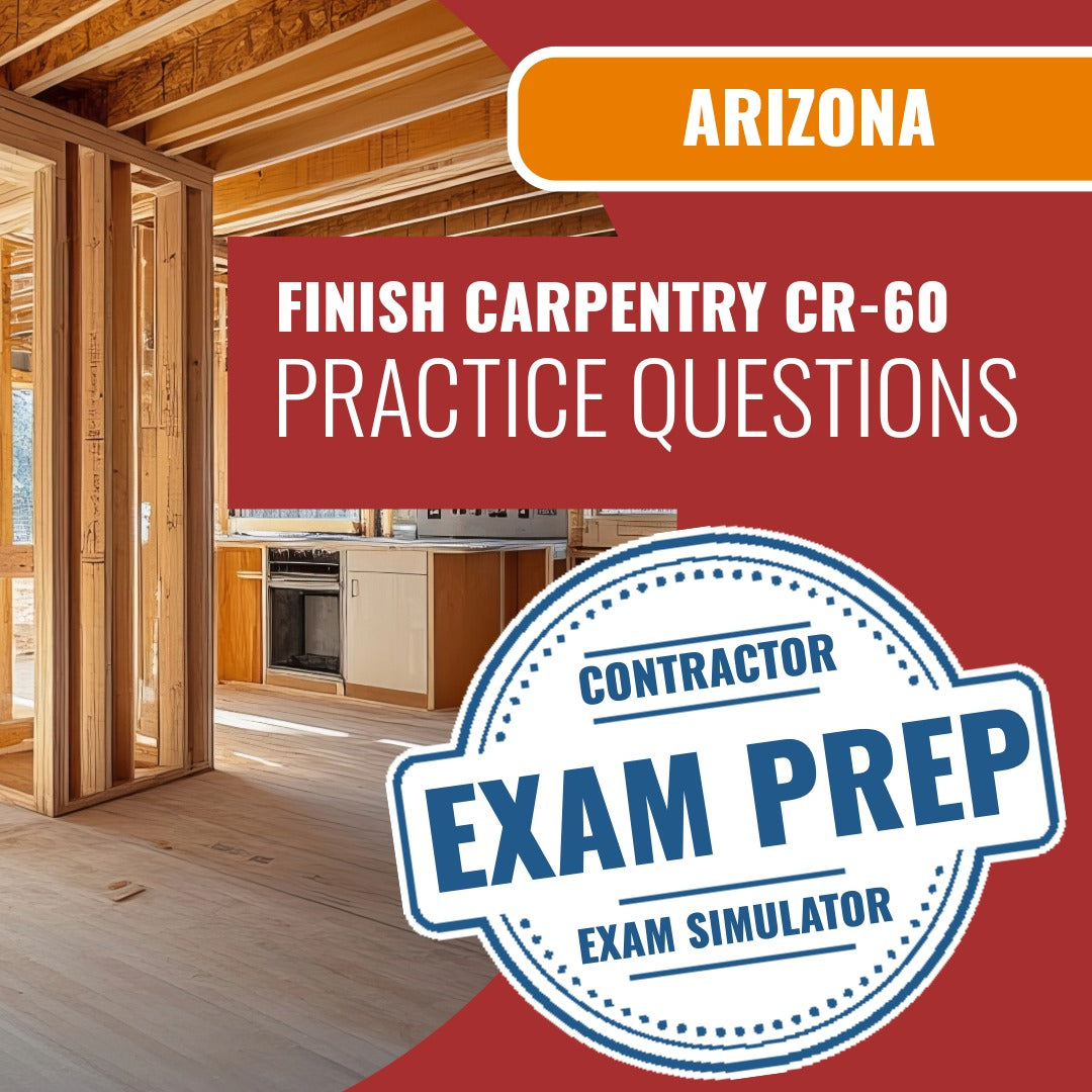 Arizona Finish Carpentry Commercial Contractor (C-60) Exam - Online Practice Questions