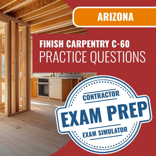 Arizona Finish Carpentry Commercial Contractor (C-60) Exam - Online Practice Questions