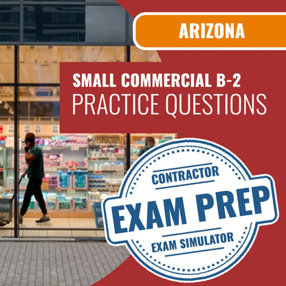Arizona Small Commercial Contractor (B-2) Exam - Online Practice Questions