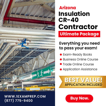 Arizona Insulation Residential / Commercial Contractor (CR-40) Ultimate Exam Prep Rental Package