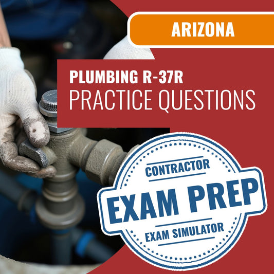 Arizona Plumbing Residential Contractor (R-37R) Exam - Online Practice Questions