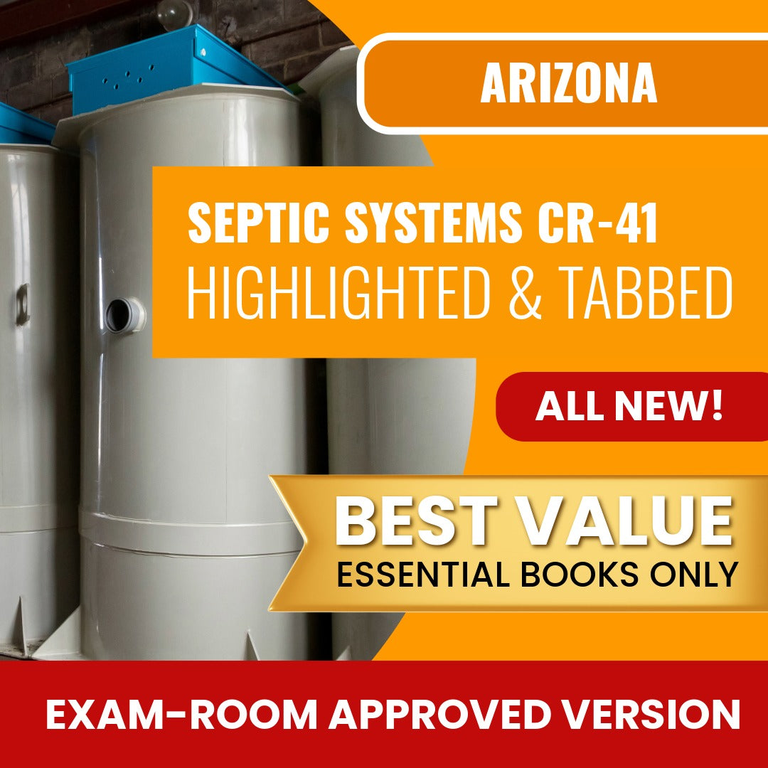 Arizona Septic Tanks and Systems Residential / Commercial Contractor (CR-41) Highlighted & Tabbed Books Allowed into Exam Package