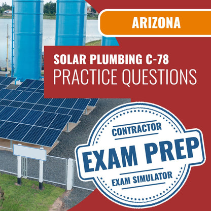 Arizona Solar Plumbing, Liquid System Only Commercial Contractor (C-78) Exam - Online Practice Questions