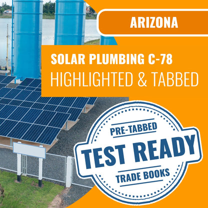 Arizona Solar Plumbing, Liquid System Only Commercial Contractor (C-78) Highlighted & Tabbed Book Package