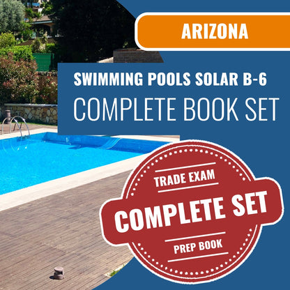 Arizona Swimming Pools, Including Solar Residential Contractor (B-6) Exam Book Package