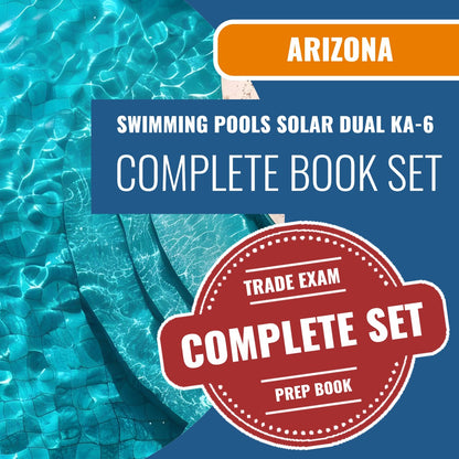 Arizona Swimming Pools, Including Solar Dual Residential / Commercial Contractor (KA-6) Exam Book Package
