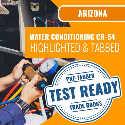 Arizona Water Conditioning Equipment Residential / Commercial Contractor (CR-54) Highlighted & Tabbed Book Package