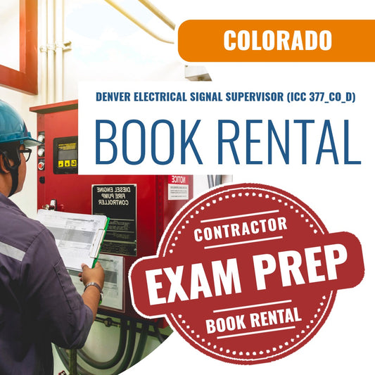 Colorado Denver Electrical Signal Supervisor (ICC 377_CO_D) Books & Course Rental - Exam Room Approved