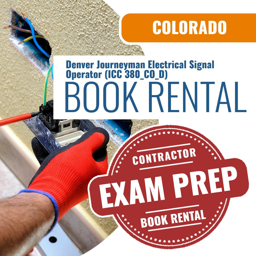 Colorado Denver Journeyman Electrical Signal Operator (ICC 380_CO_D) Books & Course Rental - Exam Room Approved