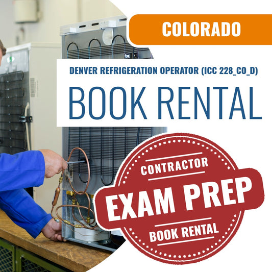 Colorado Denver Refrigeration Operator (ICC 228_CO_D) Books & Course Rental - Exam Room Approved