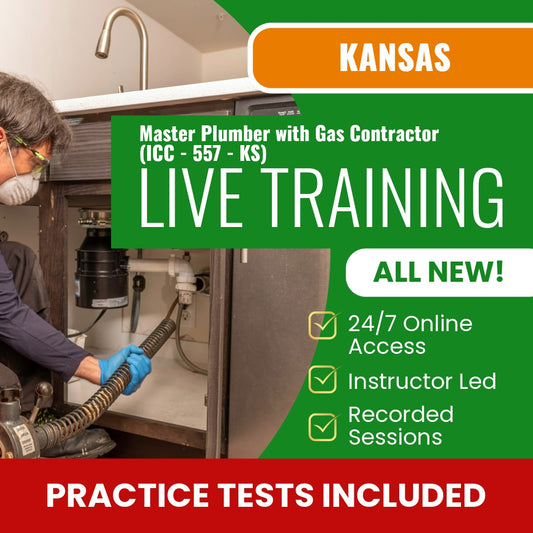 Kansas Master Plumber with Gas (ICC - 557 - KS) Exam Prep - Live Virtual + Self Study Training