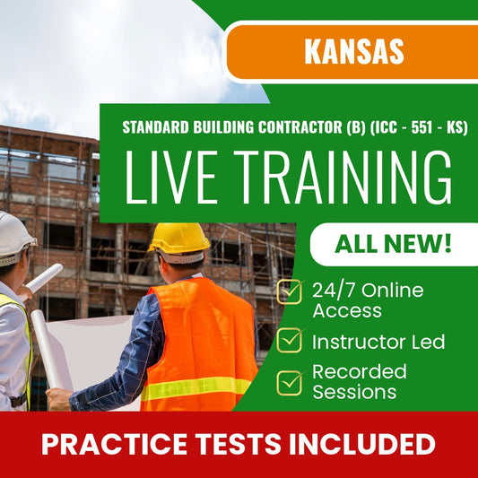 Kansas Standard Building Contractor (B) (ICC - 551 - KS) Exam Prep - Live Virtual + Self Study Training