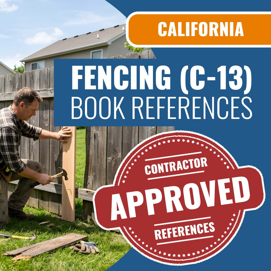 California Fencing (C-13) Contractor Licensing Exam Prep Book Reference Package