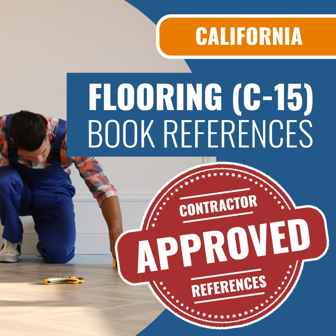 California Flooring And Floor Covering (C-15) Contractor Licensing Exam Prep Book Reference Package
