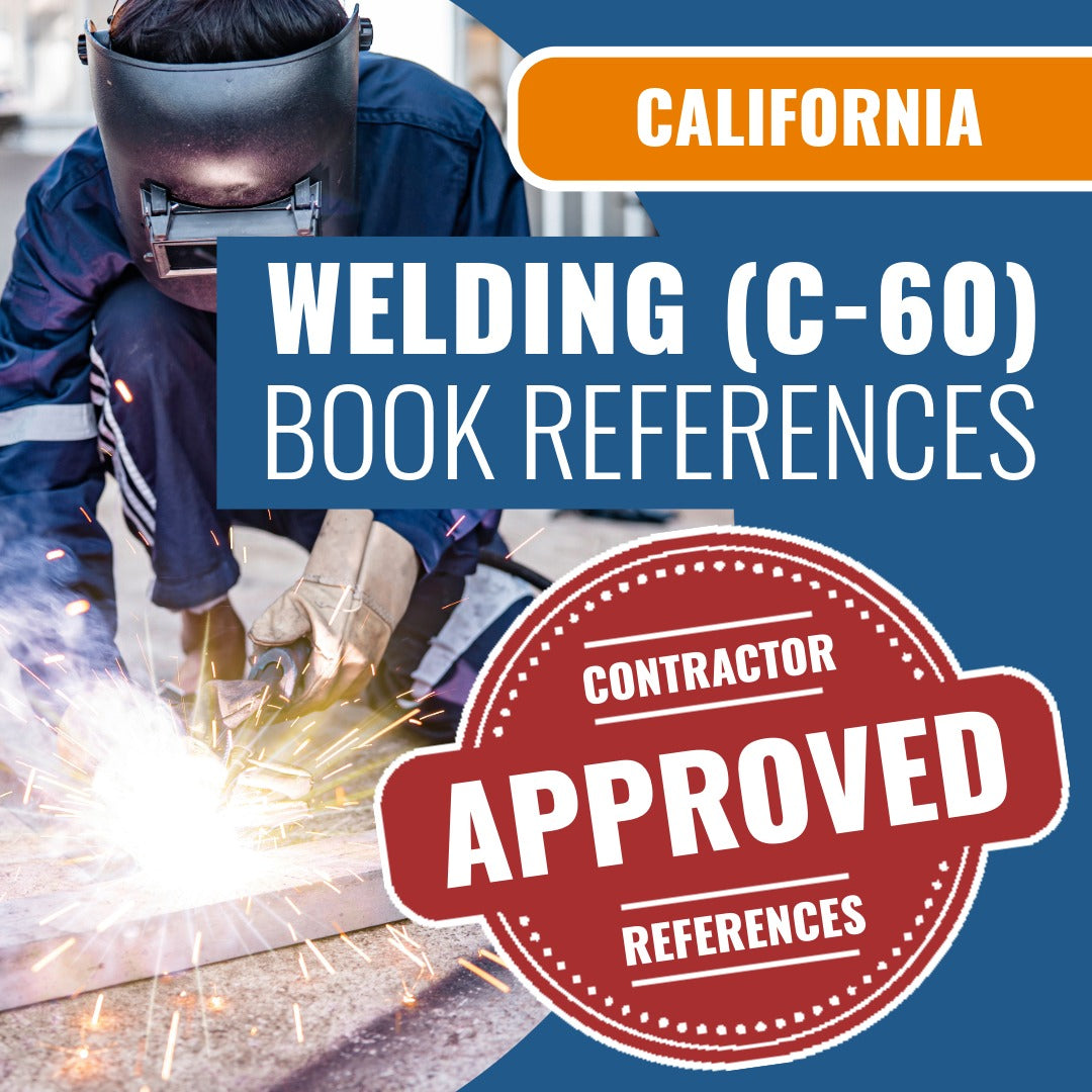 California Welding (C-60) Contractor Licensing Exam Prep Book Reference Package