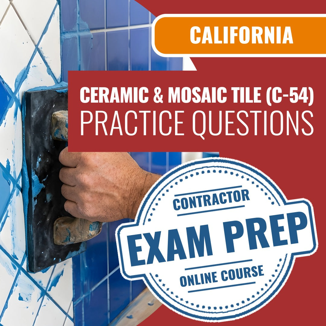 California Ceramic And Mosaic Tile (C-54) Contractor Licensing Exam Prep Online Practice