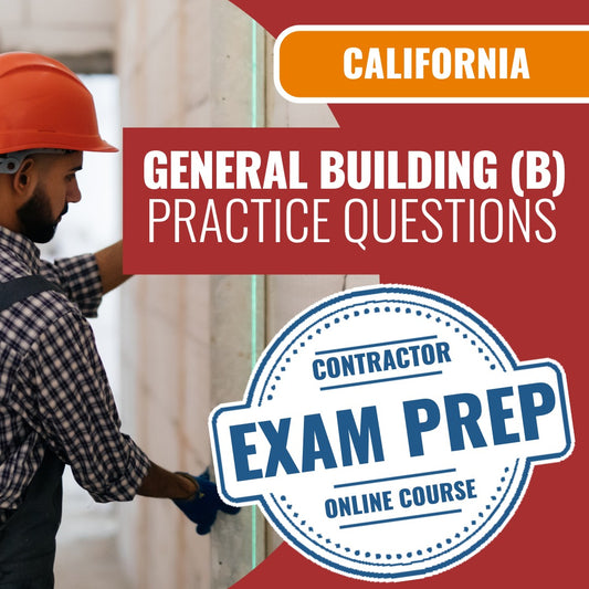 California General Building (B) Contractor Licensing Exam Prep Online Practice Questions