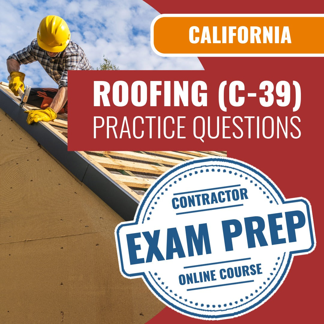 California Roofing (C-39) Contractor Licensing Exam Prep Online Practice