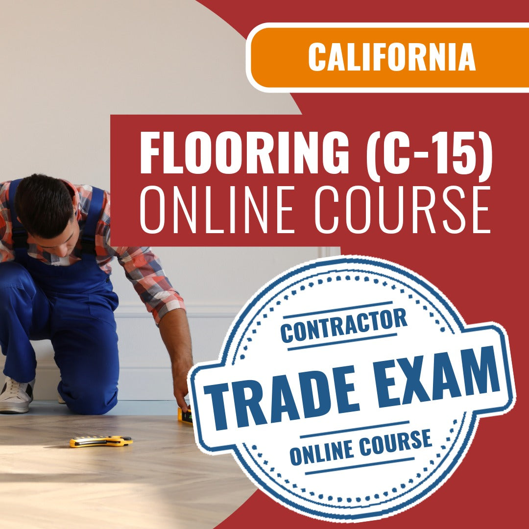 California Flooring And Floor Covering (C-15) Contractor Licensing Exam Prep Online Course