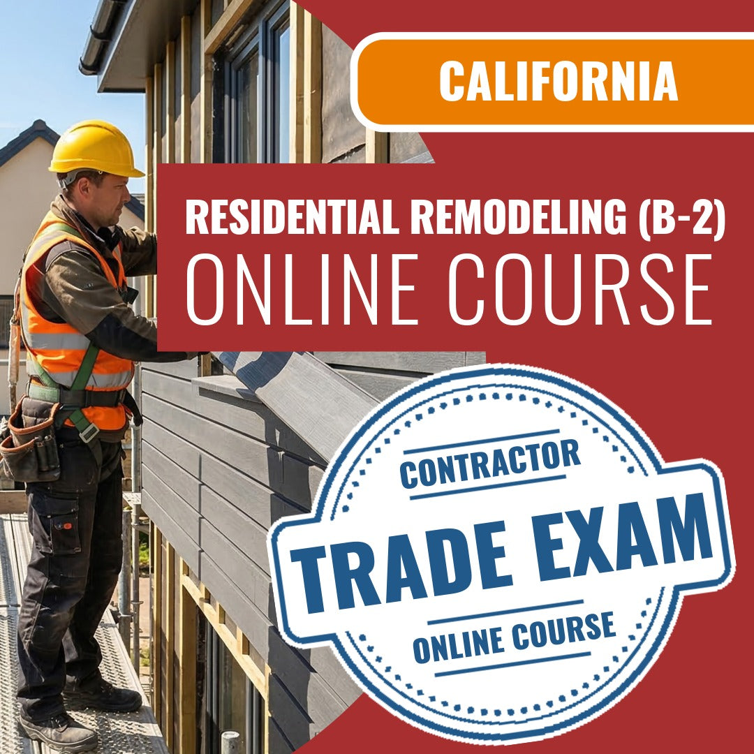 California Residential Remodeling (B-2) Contractor Licensing Exam Prep Online Course