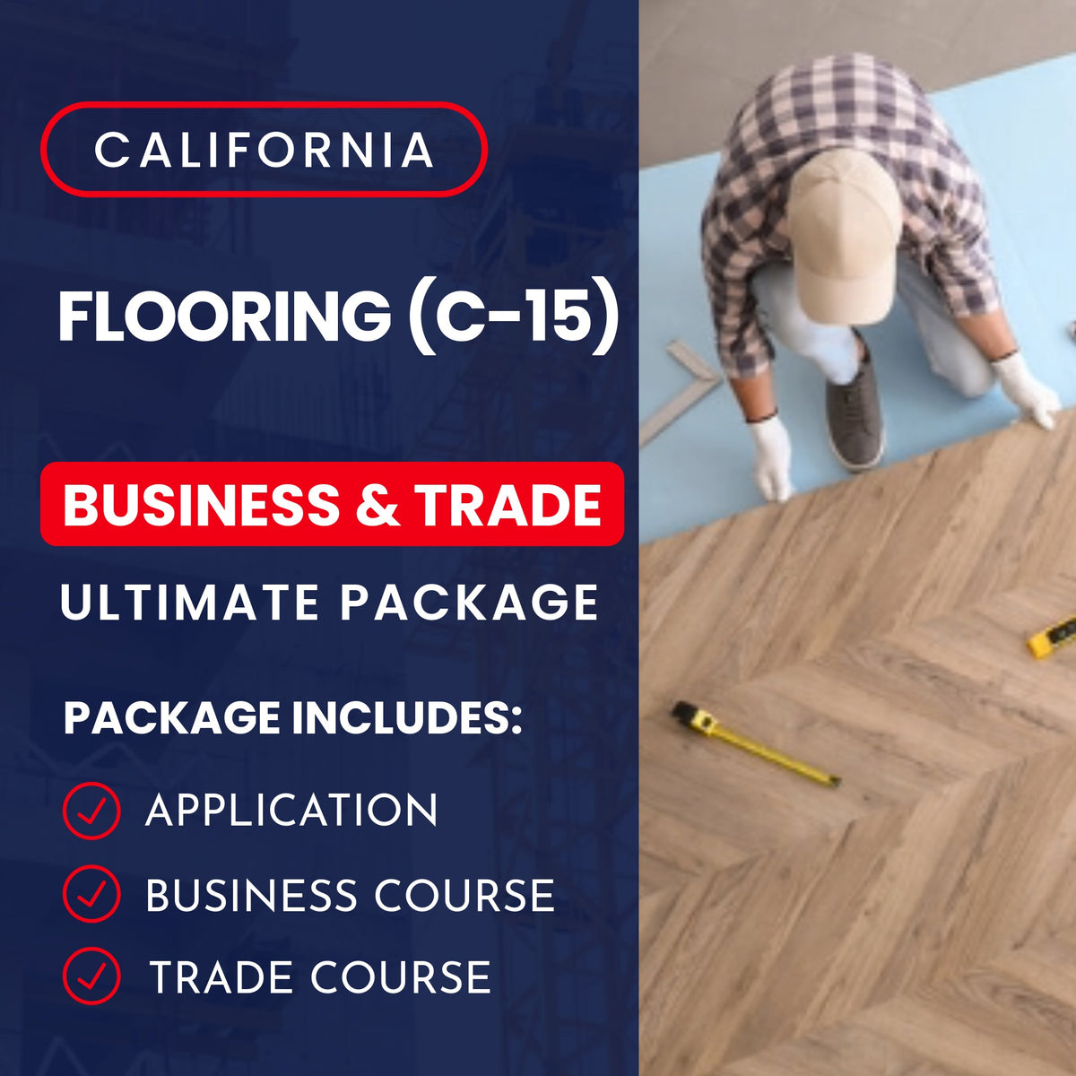 California Flooring And Floor Covering (C-15) Contractor Licensing Exam Prep Ultimate Business & Trade Courses & Application Package