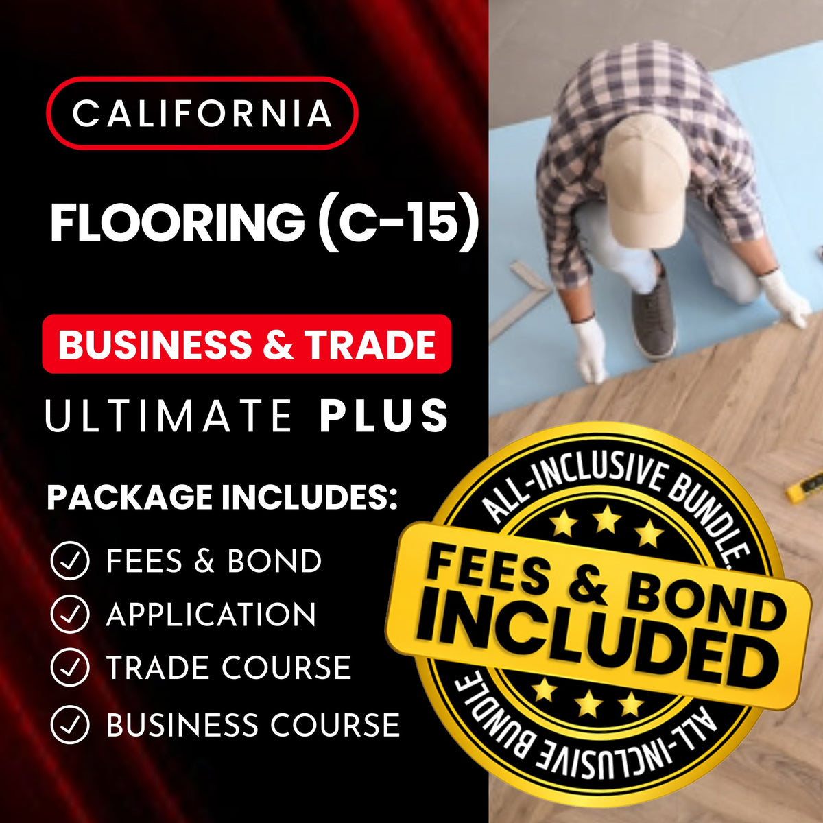 California Flooring And Floor Covering (C-15) Contractor Licensing Exam Prep Business & Trade Courses + Application + State Fees + 1st-Year Bond Package