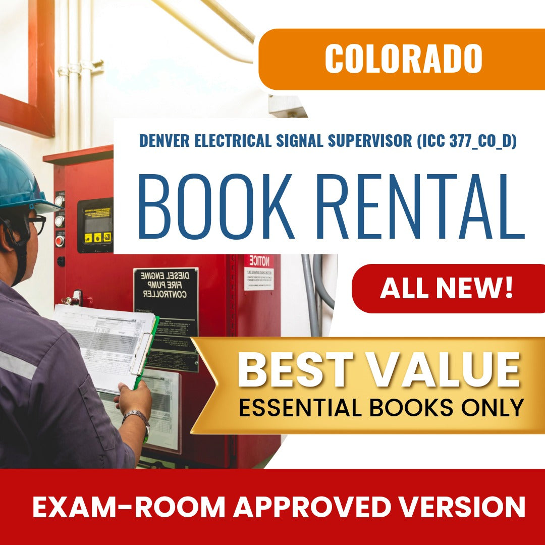 Colorado Denver Electrical Signal Supervisor (ICC 377_CO_D) Books & Course Rental - Exam Room Approved