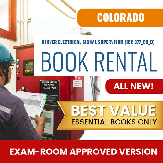 Colorado Denver Electrical Signal Supervisor (ICC 377_CO_D) Books & Course Rental - Exam Room Approved