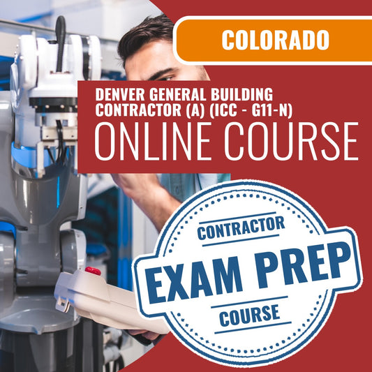 Denver Colorado General Building Contractor (A) (ICC - G11-N) - Online Exam Prep