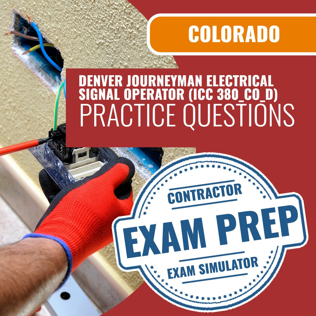 Denver Colorado ICC Journeyman Electrical Signal Operator Exam - Online Practice Questions