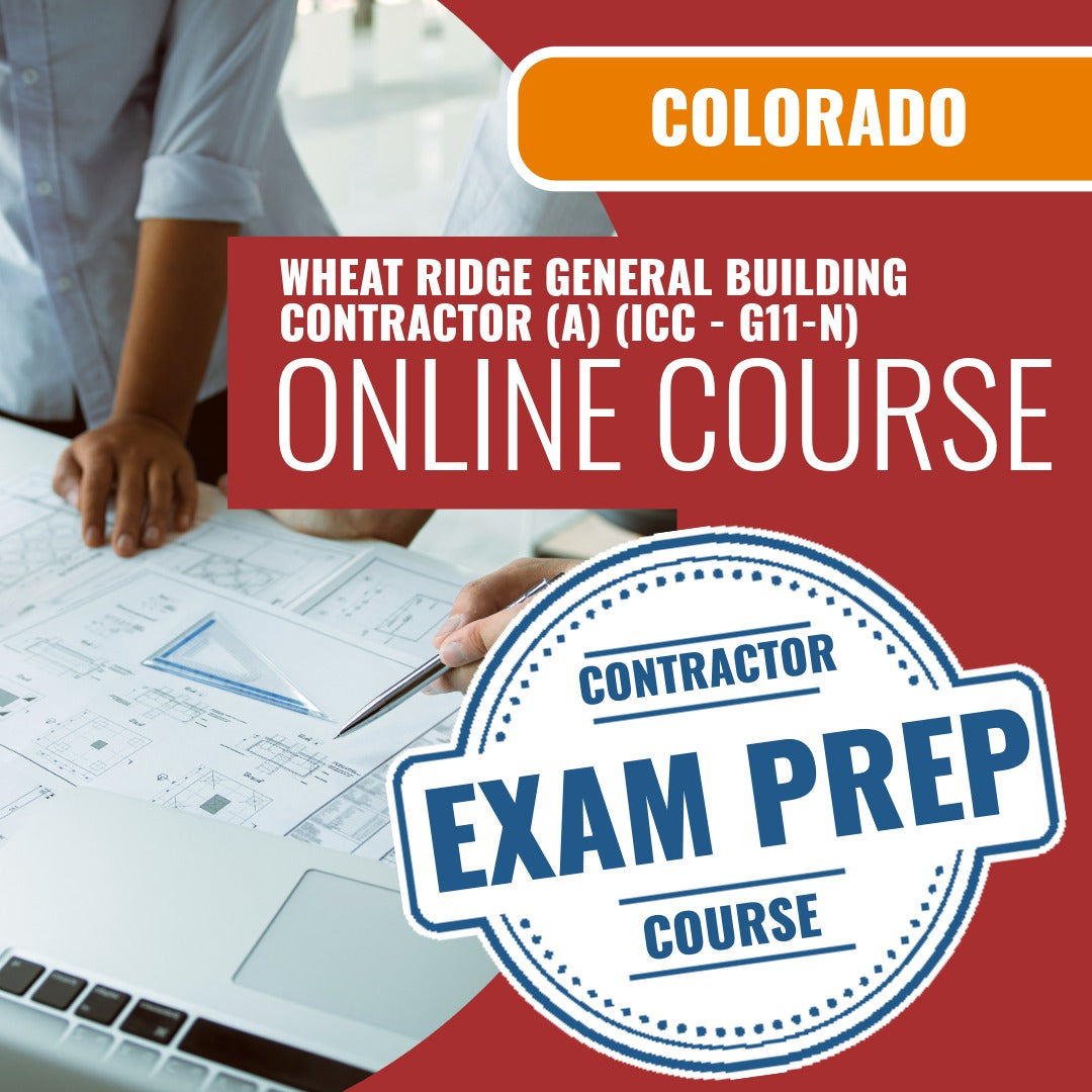 Wheat Ridge Colorado General Building Contractor (A) (ICC - G11-N) - Online Exam Prep