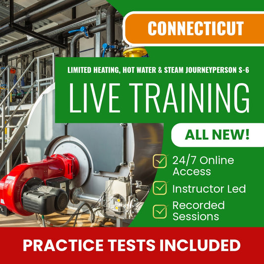 Connecticut Limited Heating, Hot Water, and Steam (Journeyperson) (S-6) Exam Prep - Live Virtual + Self Study Training