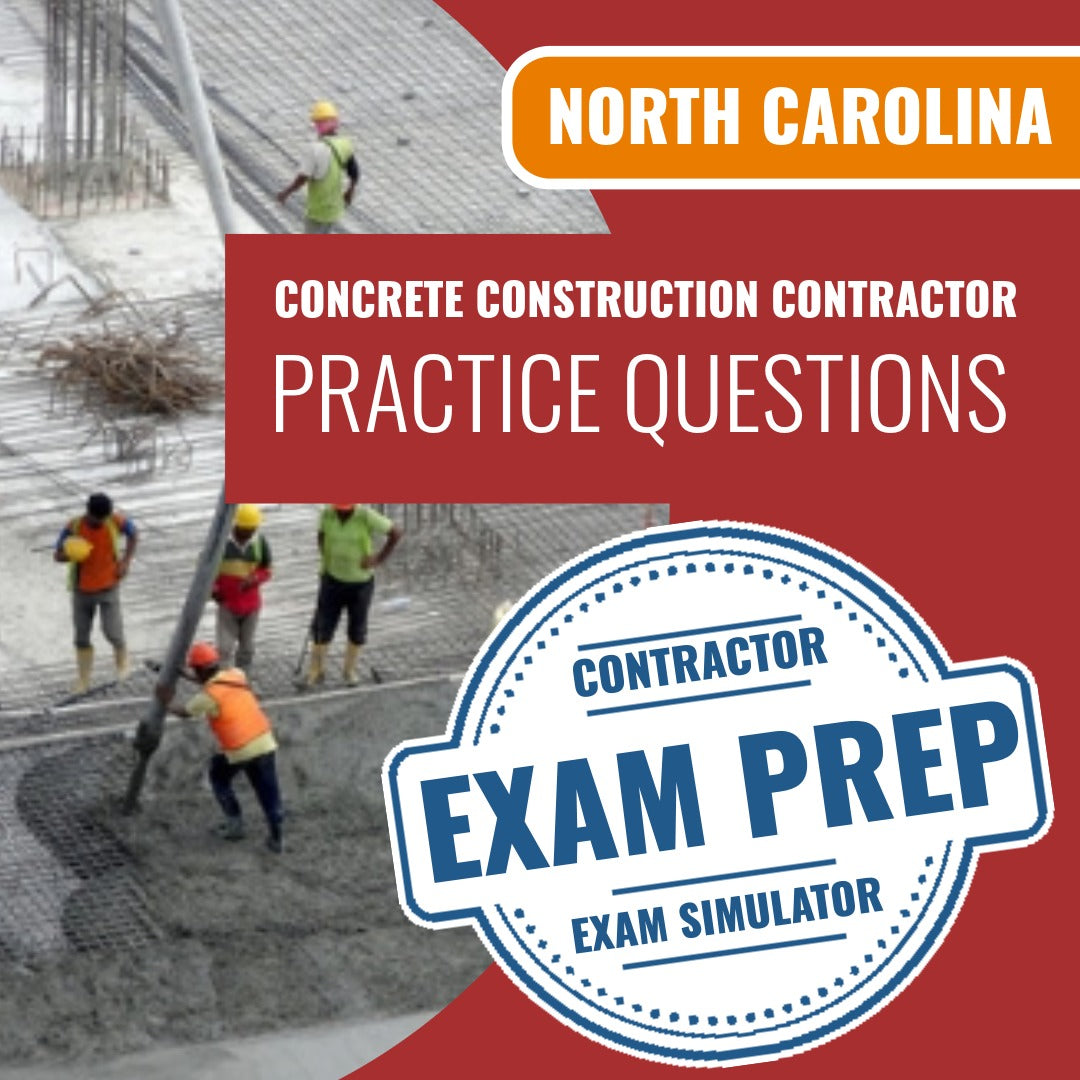 
North Carolina Concrete Construction Contractor Exam - Online Practice Questions
