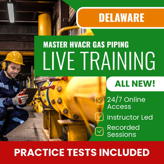 Delaware Master HVACR Restricted Gas Piping Contractor Exam Prep - Live Virtual + Self Study Training