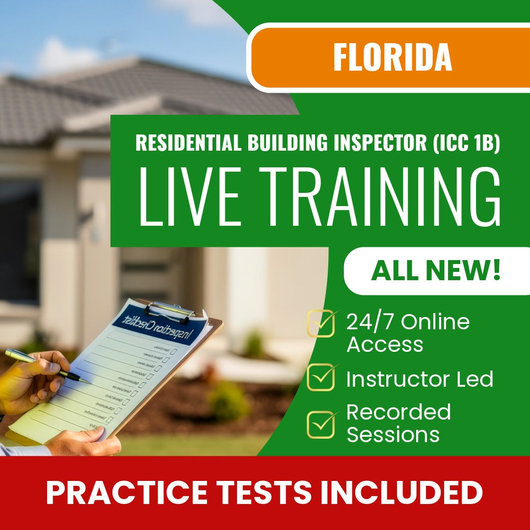 Florida Residential Building Inspector (ICC - 1B) Exam Prep - Live Virtual + Self Study Training