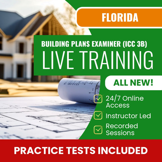 Florida Building Plans Examiner (ICC - 3B) Exam Prep - Live Virtual + Self Study Training