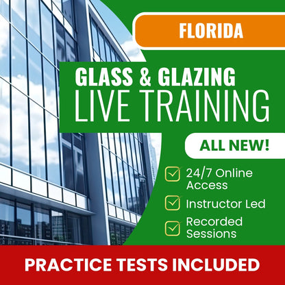 Florida Glass & Glazing Contractor Exam Prep - Live Virtual + Self Study Training