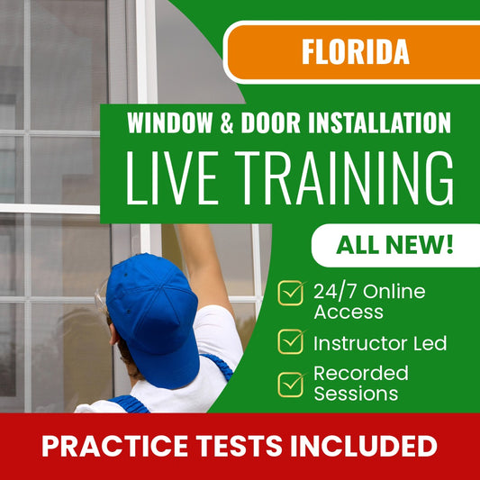 Florida Window and Door Installation Contractor Exam Prep - Live Virtual + Self Study Training