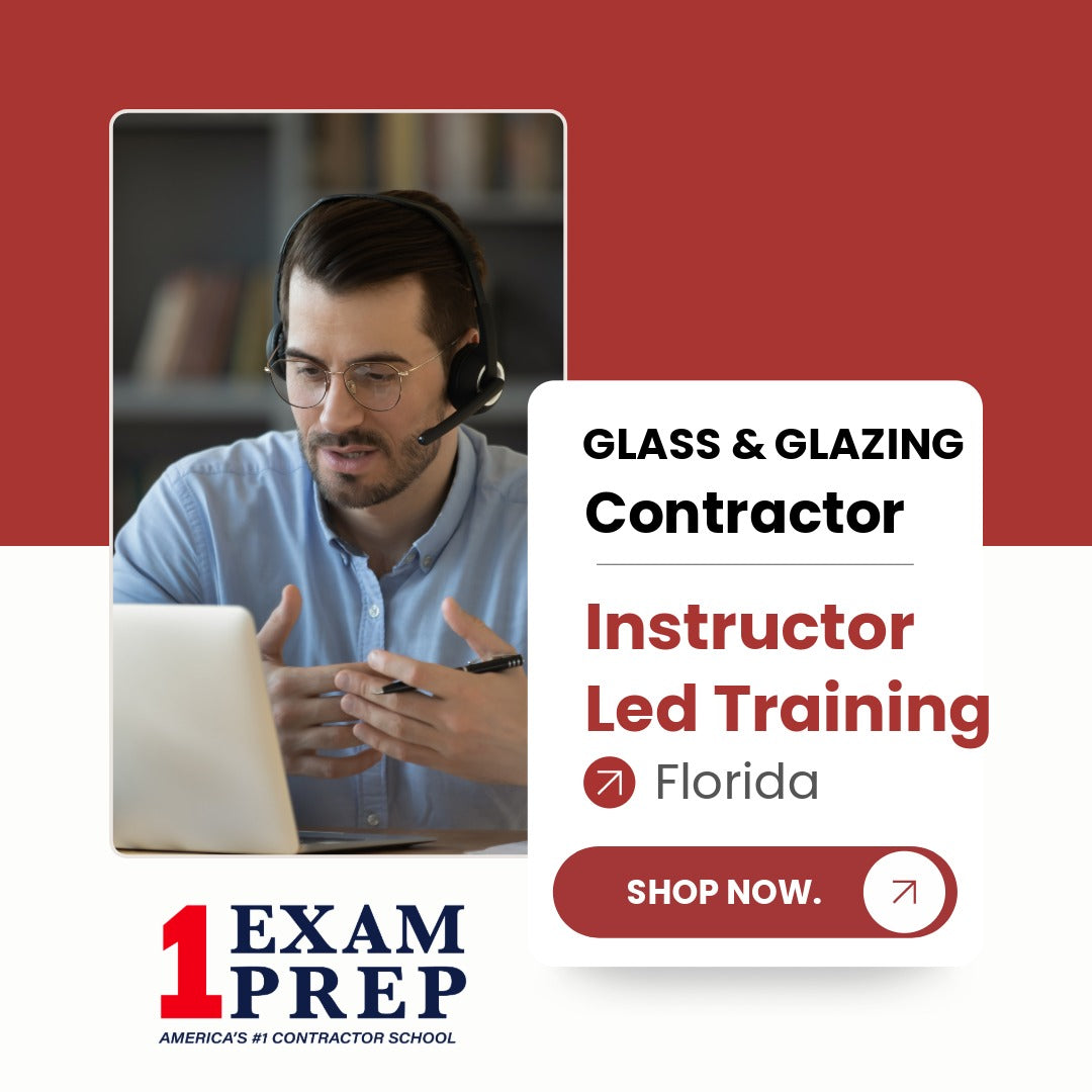 Florida Glass and Glazing Contractor Exam Instructor Led Training
