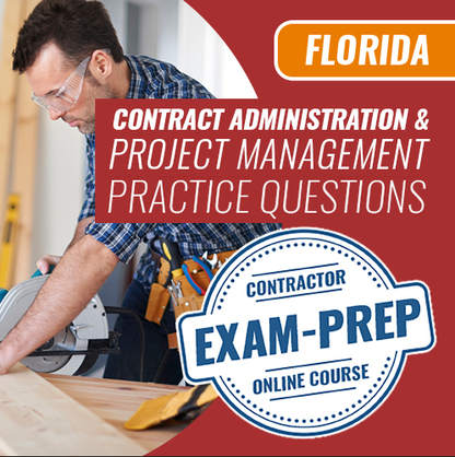 Florida Building Contractor - Contract Administration and Project Management Online Practice Questions